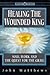 Healing the Wounded King by John Matthews Healing the Wounded King by John Matthews