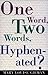 One Word, Two Words, Hyphenated? by Mary L. Gilman