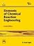 Elements of Chemical Reaction Engineering