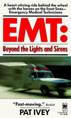 EMT: Beyond the Lights and Sirens (Mass Market Paperback)