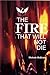The Fire That Will Not Die by Michele McBride