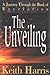 The Unveiling: An Exhaustive Study of the Book of Revelation