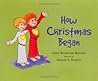 How Christmas Began by Claire Boudreaux Bateman