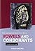 Vowels and Consonants
