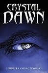 Crystal Dawn by Jennifer Goraczkowski