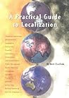 A Practical Guide to Localization (Language International World Directory) A Practical Guide to Localization (Language International World Directory)