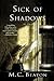 Sick of Shadows: An Edwardi...