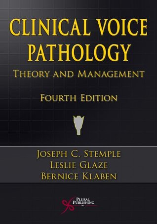 Clinical Voice Pathology: Theory and Management (Paperback)