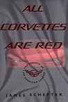 All Corvettes Are...