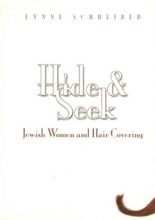 Hide and Seek: Jewish Women and Hair Covering (Paperback)