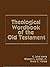 Theological Wordbook of the...