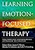 Learning Emotion-Focused Th...