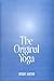 The original Yoga: As expounded in Sivasamhita, Gherandasamhita and Patanjala Yogasutra : original text in Sanskrit