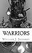 Warriors: An Aleyo's guide to the care and maintenance or "Warriors"