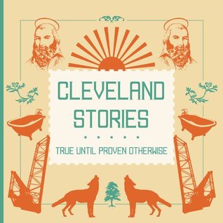 Cleveland Stories: true until proven otherwise (Urban Infill, Volume 4)