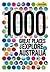 1000 Great Places to Explore in Australia 2nd ed