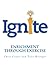Ignite! Enrichment Through Exercise