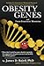OBESITY GENES and their Epigenetic Modifiers by James Baird