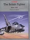 The British Fighter since 1912 (Putnam Aeronautical Books)