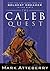 The Caleb Quest: What You C...