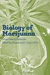 The Biology of Marijuana: From Gene to Behavior The Biology of Marijuana: From Gene to Behavior