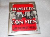 Hustlers and Con Men: An Anecdotal History of the Confidence Man and His Games (Hardcover)