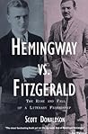 Hemingway vs. Fitzgerald by Scott  Donaldson