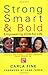 Strong, Smart, and Bold: Empowering Girls for Life