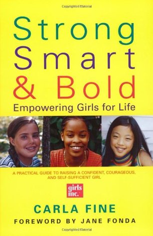 Strong, Smart, and Bold: Empowering Girls for Life (Paperback)