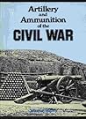 Artillery and Ammunition of the Civil War