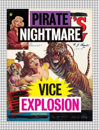 Pirate Nightmare Vice Explosion: Inherited Remnants of an Amateur Dadaist’s Library (Paperback)
