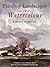 Painting Landscapes in Watercolour: A Famous Watercolourist Shows How to Produce Oustanding Paintings