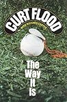 The Way It Is by Curt Flood