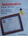 Automotive Repair Service: Start and Run a Money-Making Business