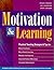 Motivation & Learning: A Teacher's Guide to Building Excitement for Learning & Igniting the Drive for Quality