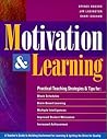 Motivation & Learning: A Teacher's Guide to Building Excitement for Learning & Igniting the Drive for Quality