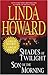 Shades of Twilight & Son of the Morning by Linda Howard