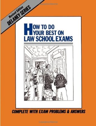 How to Do Your Best on Law School Exams (Paperback)