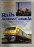 Rails Across Canada: 150 Years of Passenger Train History