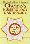Cheiro's Numerology and Astrology: The Book of Fate and Fortune