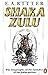 Shaka Zulu: The Biography o...