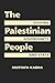 The Palestinian People: Seeking Sovereignty and State