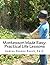 Montessori Made Easy: Practical Life Lessons: A Guide for Parents, Teachers, Preschools, and Child Care Centers for Creating Activities and Teaching ... Skills Using Simple Inexpensive Materials