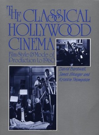 The Classical Hollywood Cinema: Film Style & Mode of Production to 1960 (Paperback)