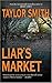 Liar's Market by Taylor Smith