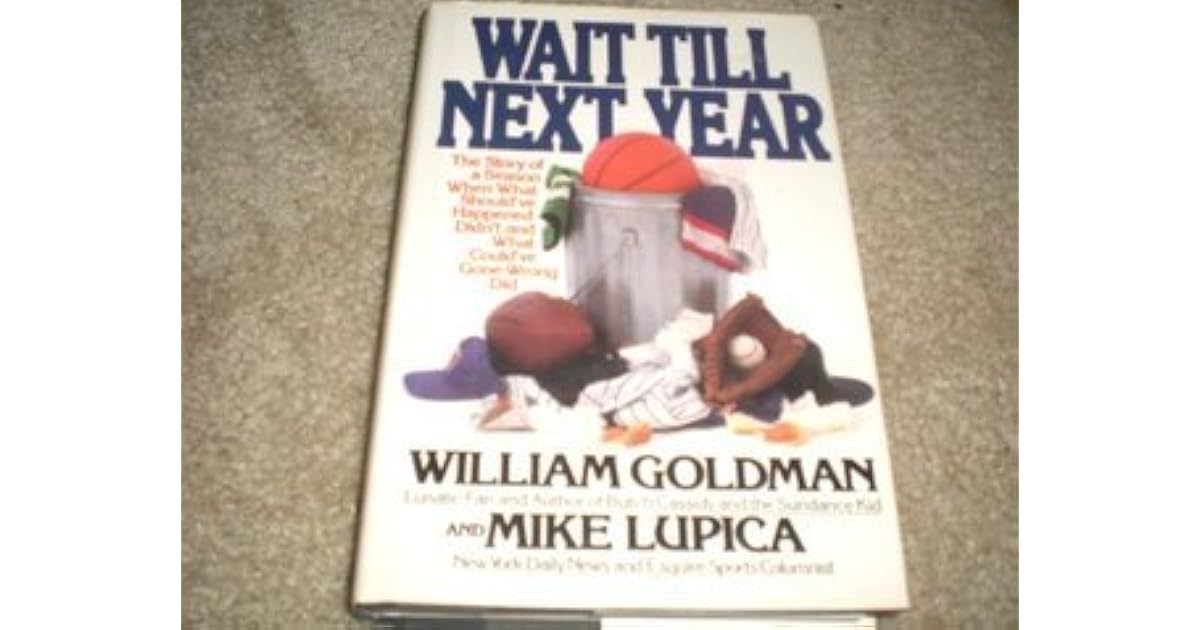 Wait till next year the story of a season when what should ve happened