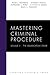 Mastering Criminal Procedure: The Adjudicatory Stage (Volume 2) (Carolina Academic Press Mastering Series)