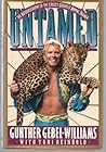 Untamed by Gunther Gebel-Williams