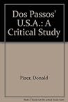 DOS Passos' U.S.A.: A Critical Study DOS Passos' U.S.A.: A Critical Study