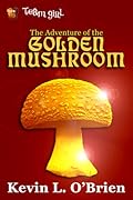 The Adventure of the Golden Mushroom